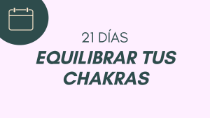 21 días para equilibrar tus chakras